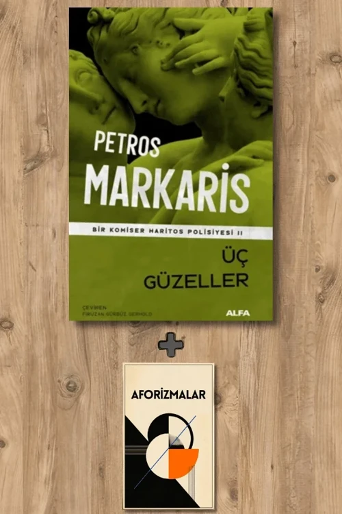 Üç Güzeller + Aforizmalar - Petros Markaris
