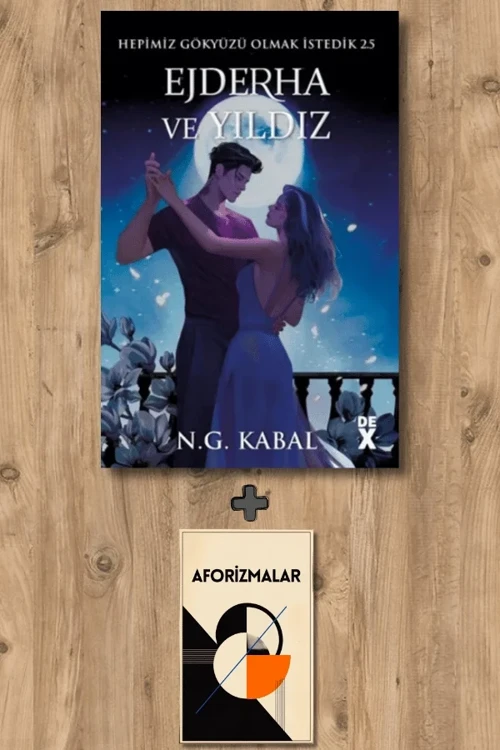 Hepimiz Gökyüzü Olmak İstedik 2.5 - Ejderha ve Yıldız + Aforizmalar - N. G. Kabal