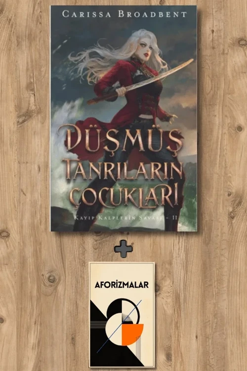 Düşmüş Tanrıların Çocukları + Aforizmalar - Carissa Broadbent