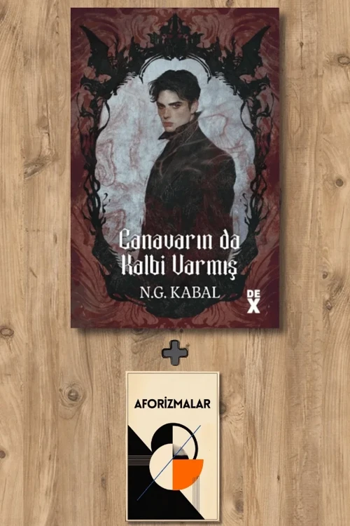 Canavarın da Kalbi Varmış + Aforizmalar - N. G. Kabal