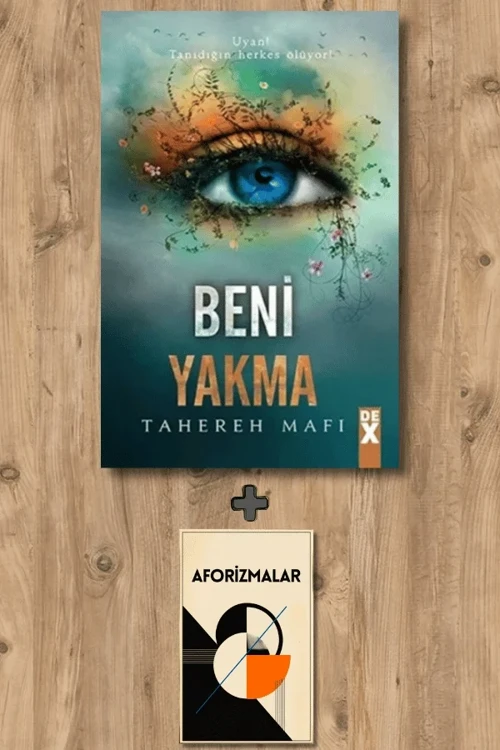 Beni Yakma (Ciltli) + Aforizmalar - Tahereh Mafi