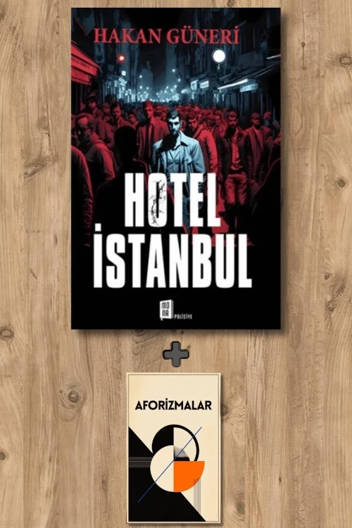 Hotel İstanbul + Aforizmalar - Hakan Güneri