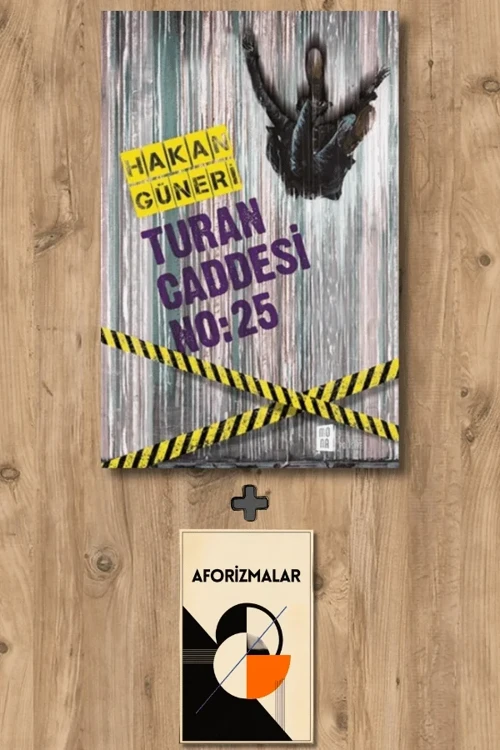 Turan Caddesi No: 25 + Aforizmalar - Hakan Güneri