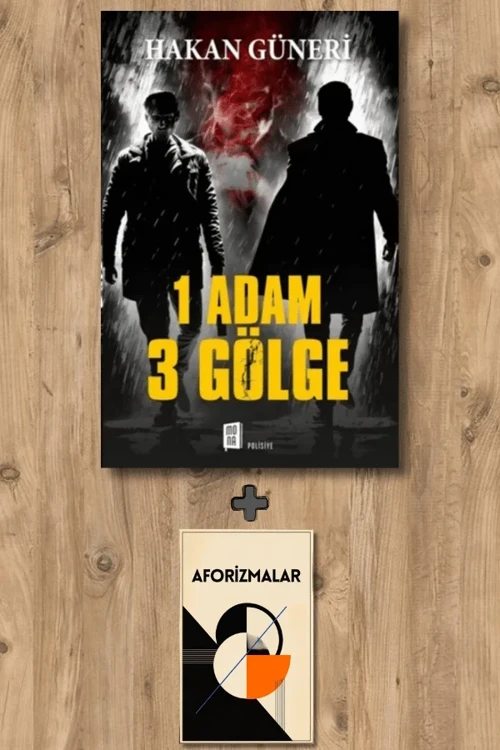 1 Adam 3 Gölge + Aforizmalar - Hakan Güneri