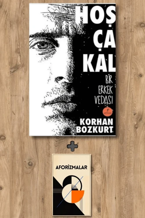 Hoşça Kal + Aforizmalar - Korhan Bozkurt