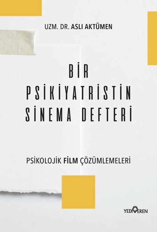 Bir Psikiyatristin Sinema Defteri - Psikolojik Film Çözümlemeleri