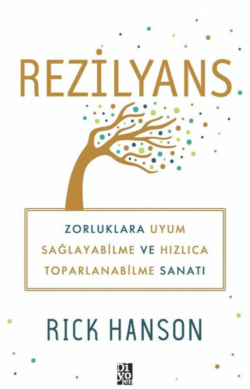 Rezilyans: Zorluklara Uyum Sağlayabilme ve Hızlıca Toparlanabilme Sanatı