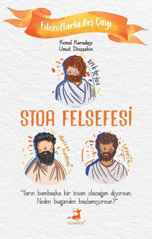 Stoa Felsefesi - Filozoflarla Beş Çayı