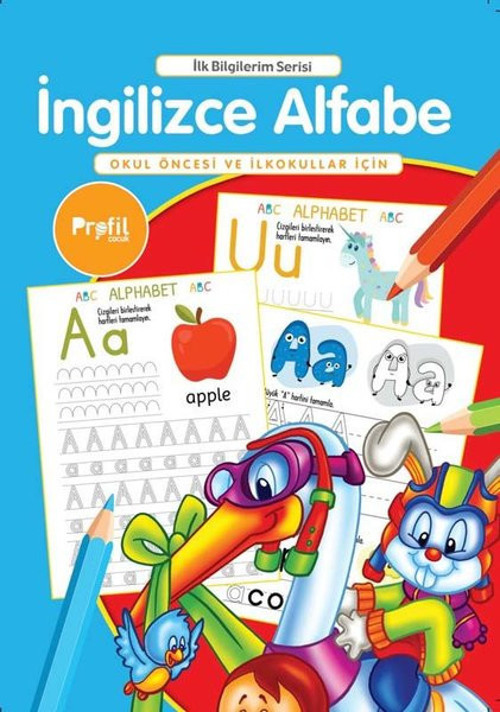 İngilizce Alfabe - Okul Öncesi ve İlkokullar İçin - İlk Bilgilerim Serisi