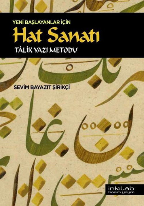 Yeni Başlayanlar İçin Hat Sanatı - Talik Yazı Metodu