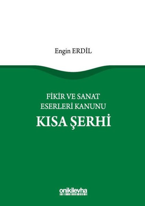 Fikir ve Sanat Eserleri Kanunu Kısa Şerhi