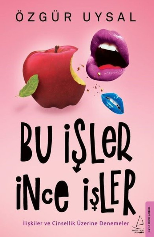 Bu İşler İnce İşler - İlişkiler ve Cinsellik Üzerine Denemeler