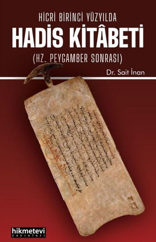 Hicri Birinci Yüzyılda Hadis Kitabeti - Hz. Peygamber Sonrası