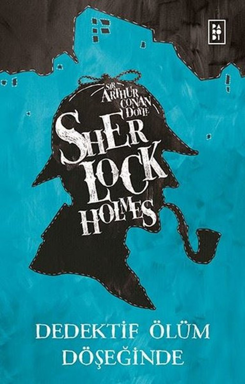 Sherlock Holmes - Dedektif Ölüm Döşeğinde