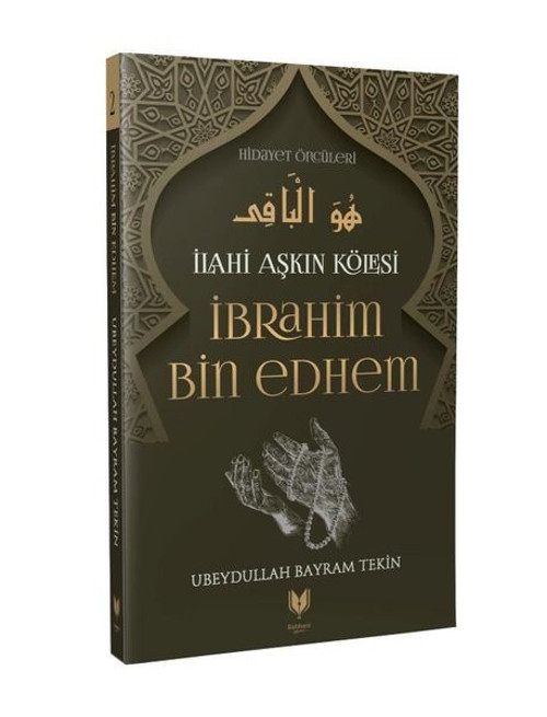 İlahi Aşkın Kölesi İbrahim Bin Edhem
