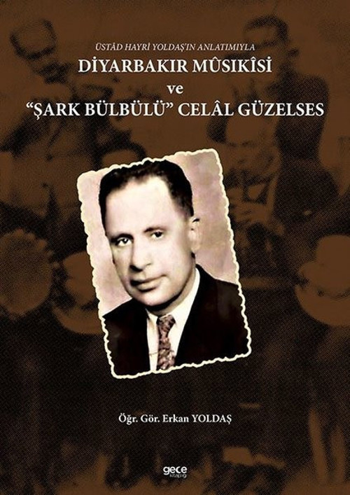 Diyarbakır Musikisi ve Şark Bülbülü Celal Güzelses