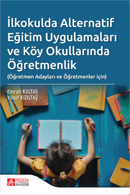 İlkokulda Alternatif Eğitim Uygulamaları ve Köy Okullarında Öğretmenlik