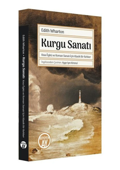 Kurgu Sanatı - Kısa Öykü ve Roman Sanatı İçin Klasik Bir Rehber