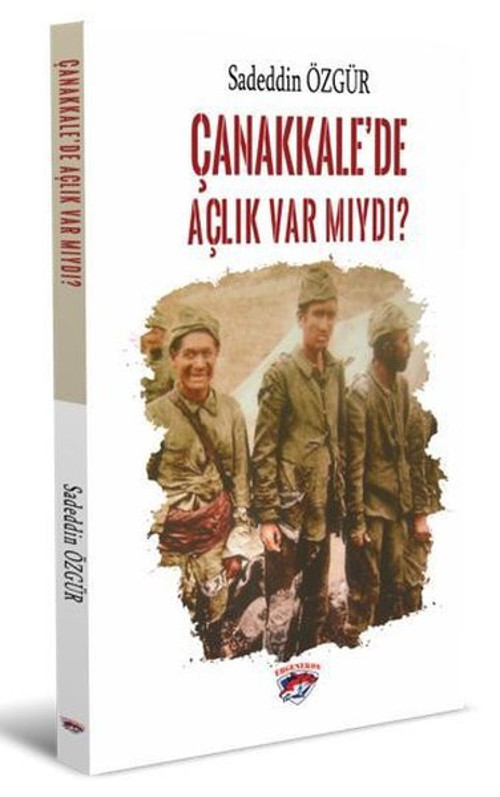 Çanakkalede Açlık var mıydı?
