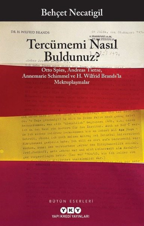 Tercümemi Nasıl Buldunuz? Otto Spies-Andreas Tietze-Annemarie Schimmel ve H. Wilfrid Brands'la Mektu
