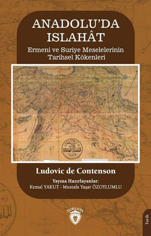 Anadolu'da Islahat - Ermeni ve Suriye Meselelerinin Tarihsel Kökenleri