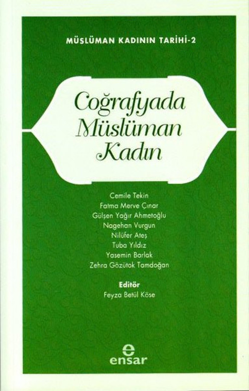 Coğrafya'da Müslüman Kadın - Müslüman Kadının Tarihi 2