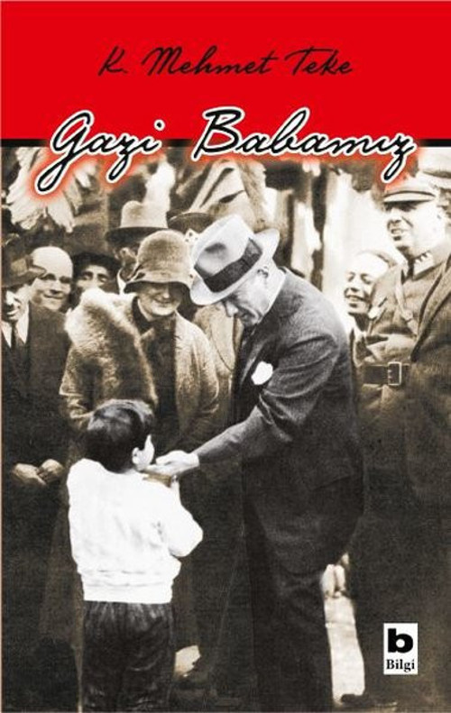 Bilgi Yayınevi Gazi Babamız