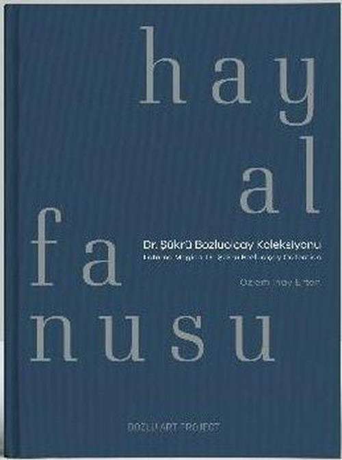 Hayal Fanusu: Dr. Şükrü Bozluolçay Koleksiyonu
