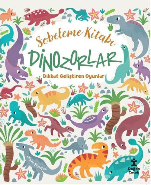 Sobeleme Kitabı - Dinozorlar - Dikkat Geliştiren Oyunlar