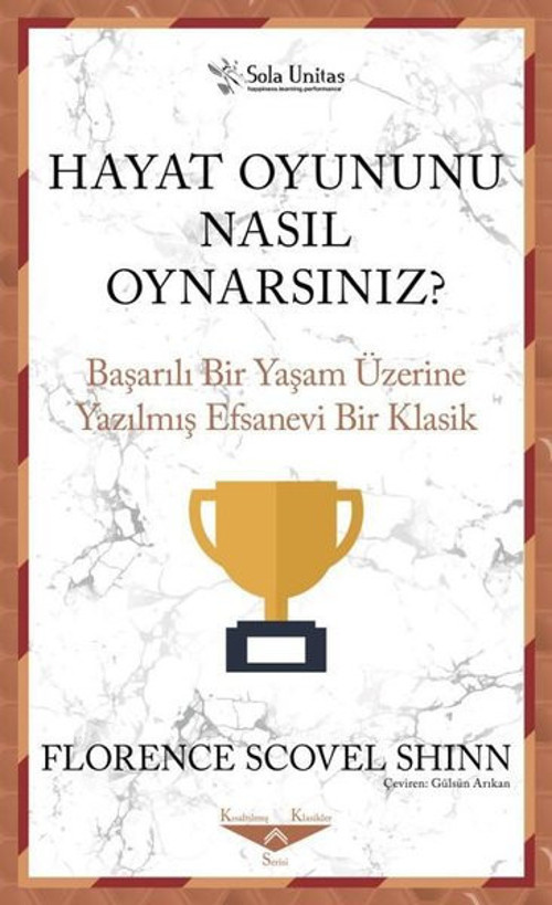 Hayat Oyununu Nasıl Oynarsınız? Başarılı Bir Yaşam Üzerine Yazılmış Efsanevi Bir Klasik