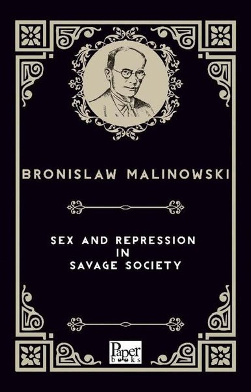 And Repression İn Savage Society (İngilizce Kitap) Bronislaw Malinowski