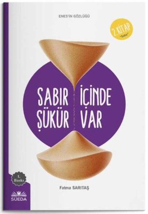 Sabır İçinde Şükür Var - 2.Kitap - Enes'in Gözlüğü