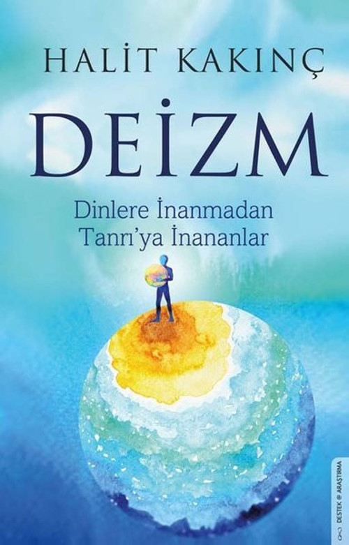 Deizm - Dinlere İnanmadan Tanrı'ya İnananlar