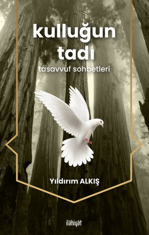 Kulluğun Tadı - Tasavvuf Sohbetleri
