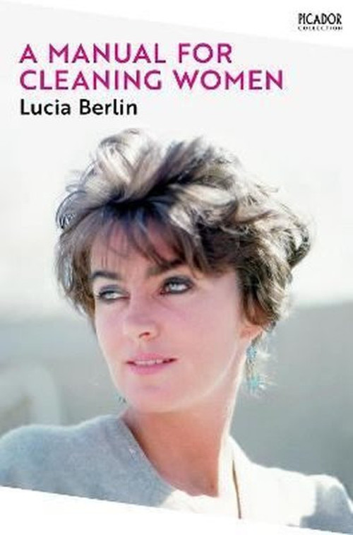 Picador A Manual for Cleaning Women: Selected Stories ( Collection)