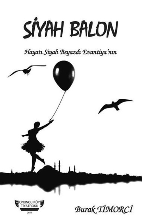 Siyah Balon - Onuncu Köy Tiyatrosu 2011