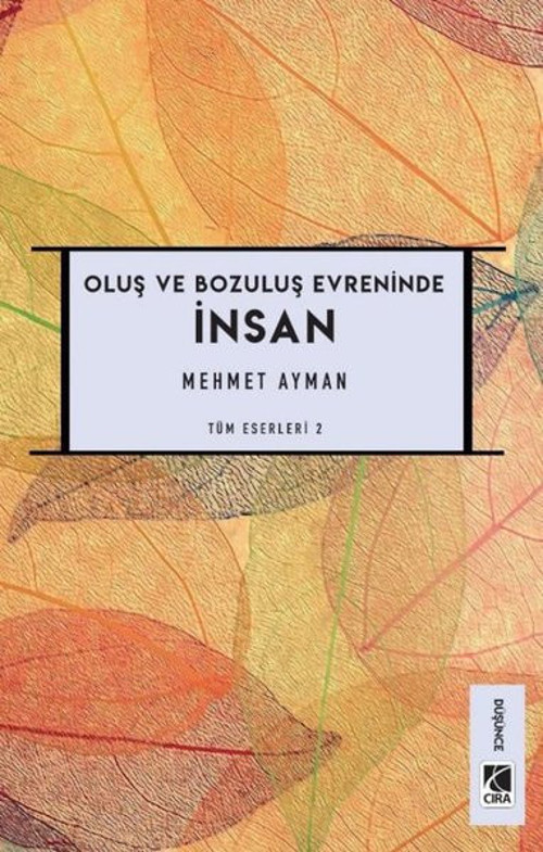 Oluş ve Bozuluş Evreninde İnsan - Tüm Eserleri 2