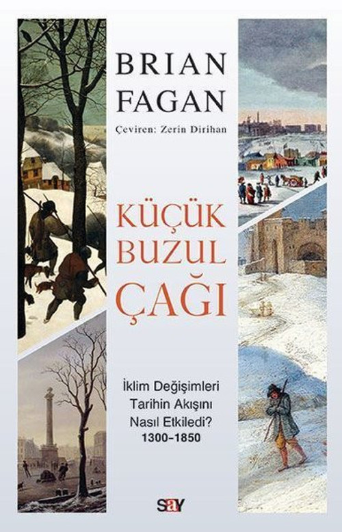 Küçük Buzul Çağı - İklim Değişimleri Tarihin Akışını Nasıl Etkiledi?