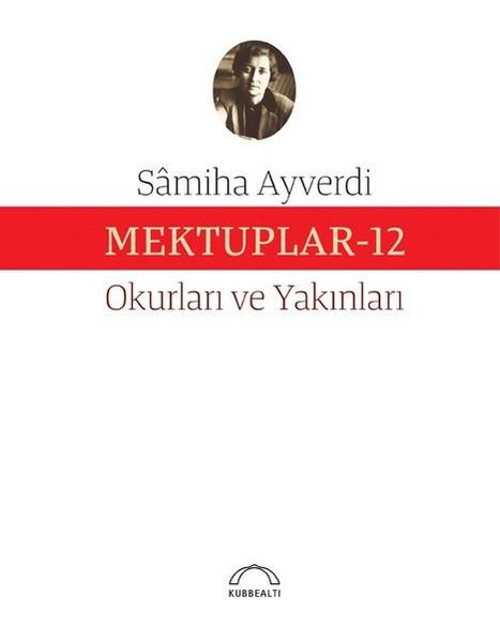 Kubbealtı Neşriyatı Mektuplar - 12