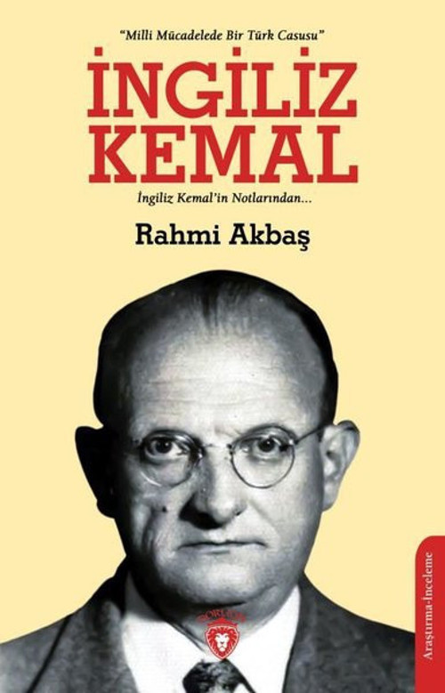 İngiliz Kemal: Milli Mücadelede Bir Türk Casusu