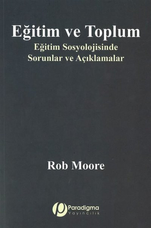Eğitim ve Toplum - Eğitim Sosyolojisinde Sorunlar ve Açıklamalar