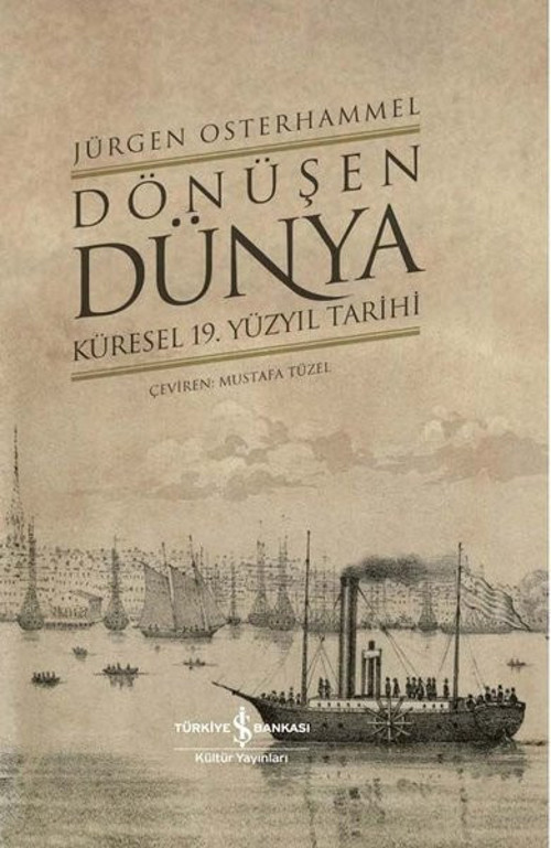 Dönüşen Dünya - Küresel 19.Yüzyıl Tarihi