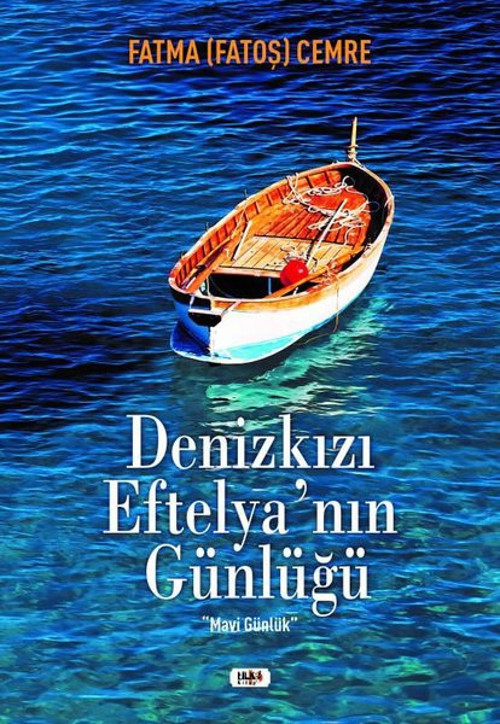 Denizkızı Eftelya'nın Günlüğü - Mavi Günlük