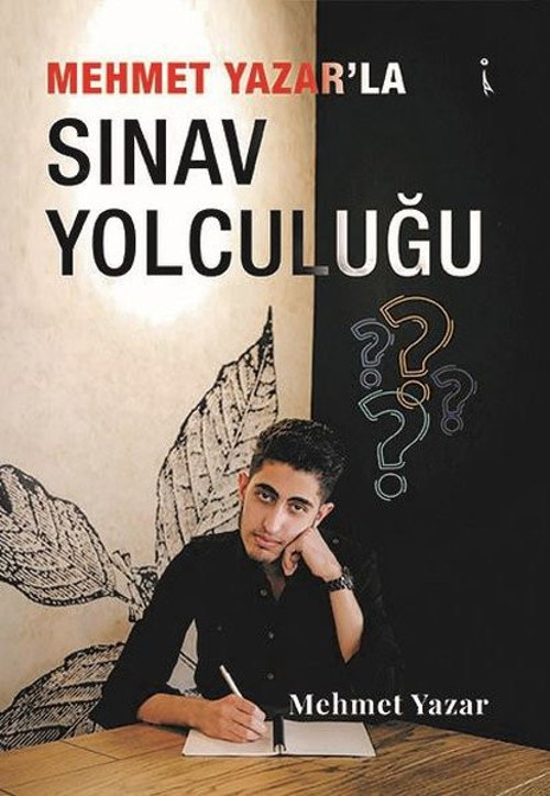 Mehmet Yazar'la Sınav Yolculuğu