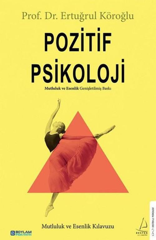 Pozitif Psikoloji - Mutluluk ve Esenlik Kılavuzu