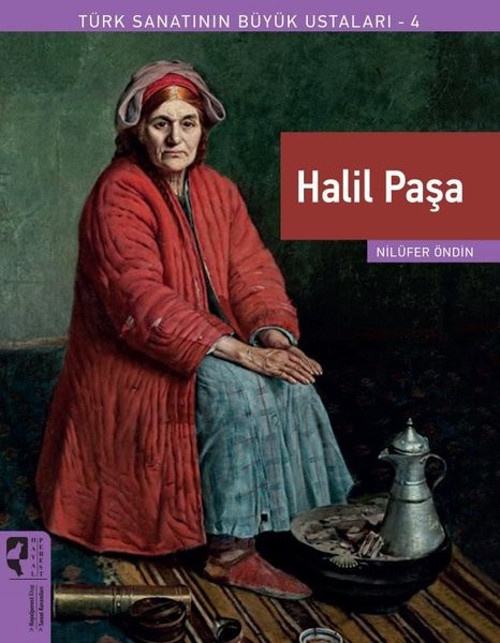 Halil Paşa - Türk Sanatının Büyük Ustaları 4