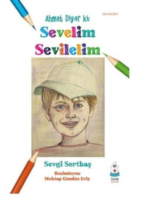 Ahmet Diyor ki - Sevelim Sevilelim