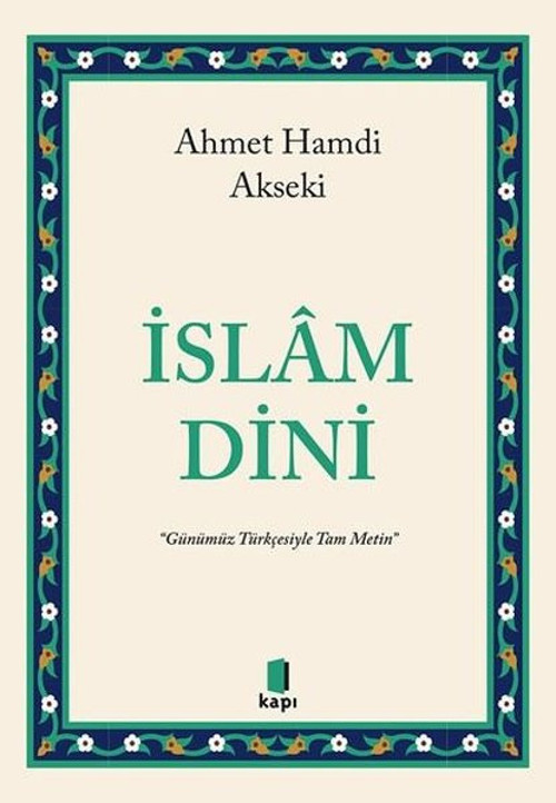 İslam Dini - Günümüz Türkçesiyle Tam Metin