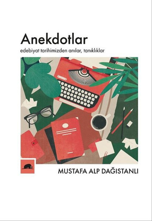 Anekdotlar-Edebiyat Tarihimizden Anılar Tanıklıklar