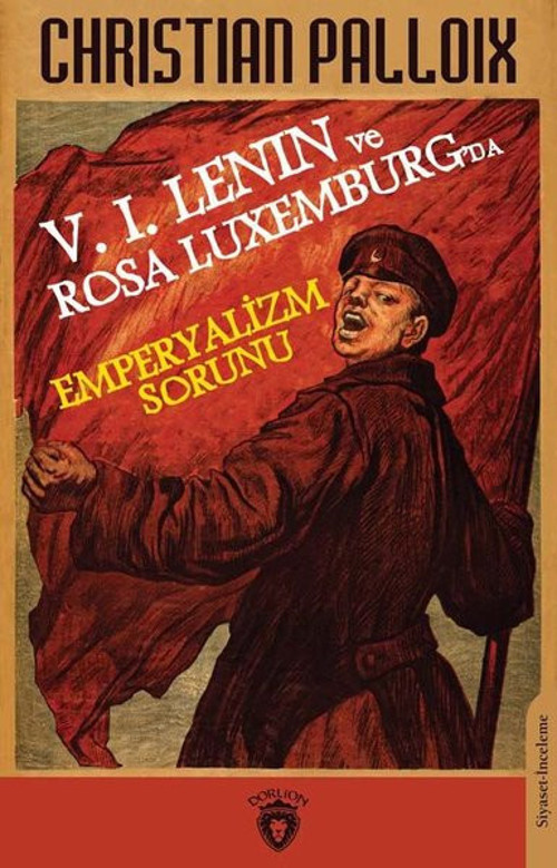 6.Lenin ve Rosa Luxemburg'da Emperyalizm Sorunu